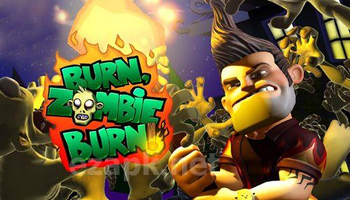 Burn zombie, burn
