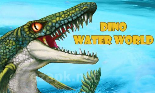 Dino water world