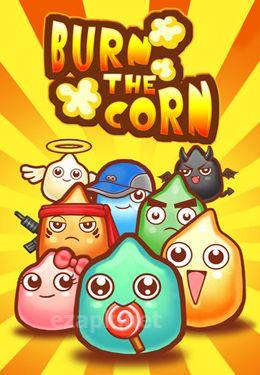 Burn the corn
