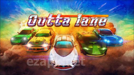 Road: Car chase. Outta lane
