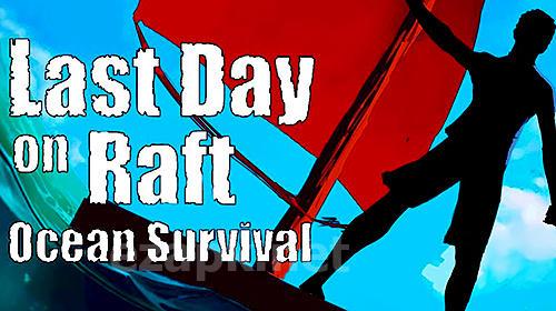 Last day on raft