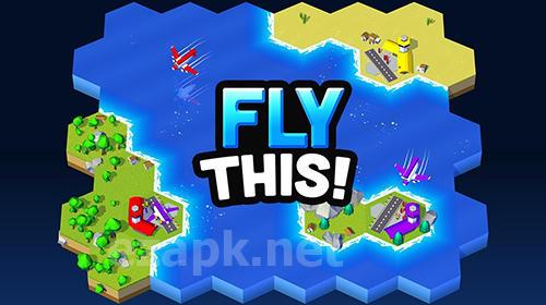 Fly this!
