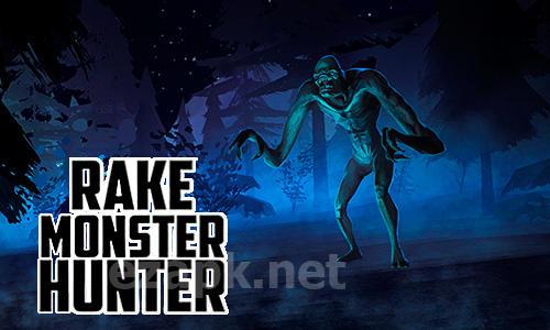 Rake monster hunter