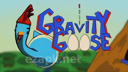 Gravity goose
