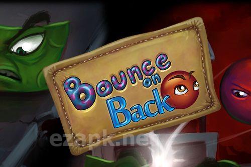 Bounce on back