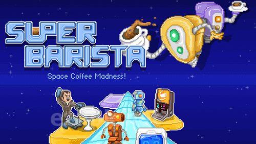 Super barista