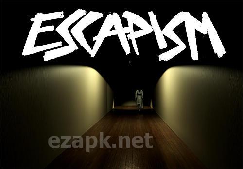 Escapism