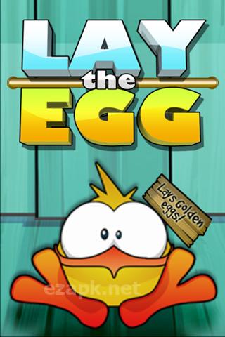 Lay the egg: Lay golden eggs