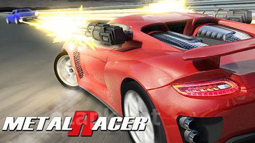 Metal racer