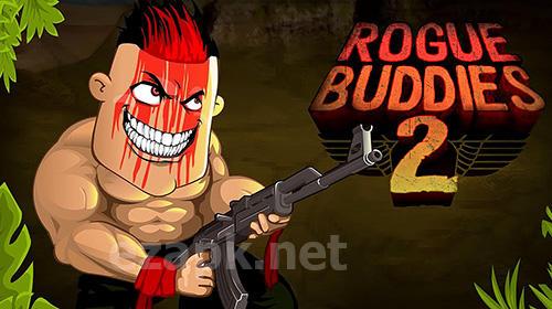 Rogue buddies 2