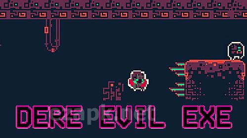 Dere evil exe