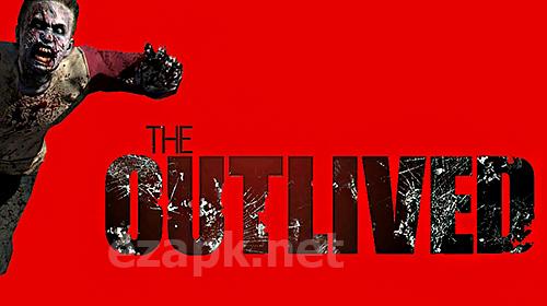 The outlived