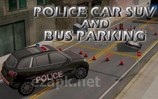 Police car suv and bus parking