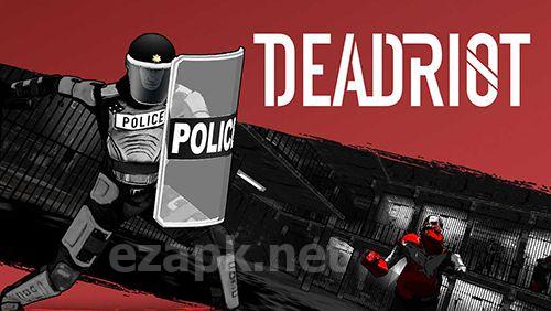 Dead riot