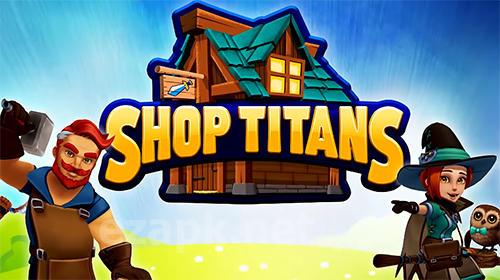 Shop titans: Design and trade