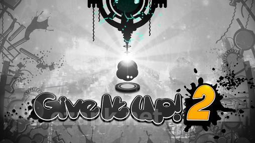 Give it up! 2