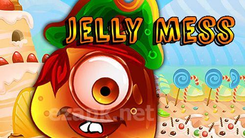 Jelly mess