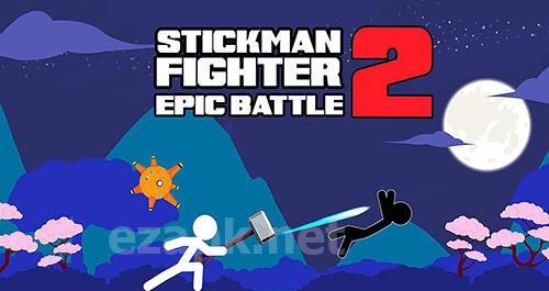 Stickman fighter epic battle 2