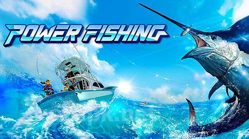 Power fishing