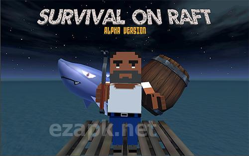 Survive on raft