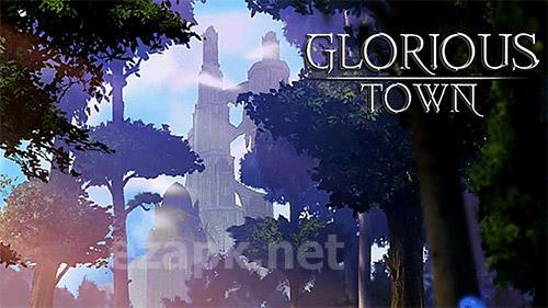 Glorious town