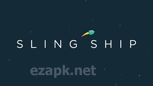 Sling ship
