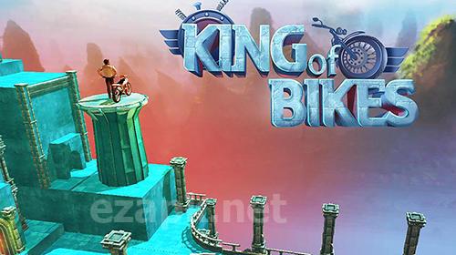 King of bikes