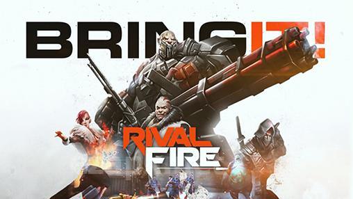 Rival fire