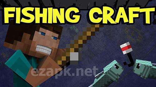 Fishing craft wild exploration