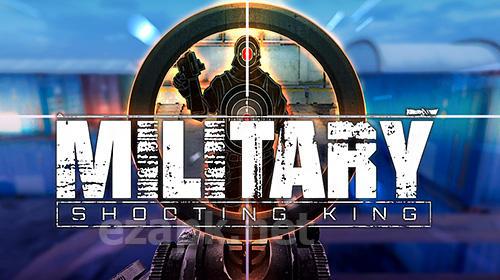 Military shooting king