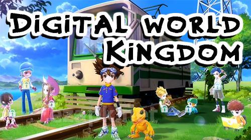 Digital world: Kingdom