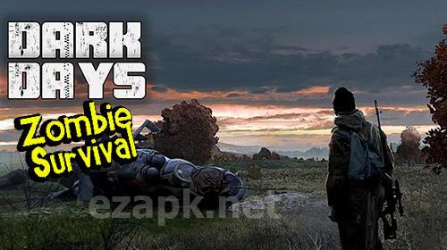 Dark days: Zombie survival