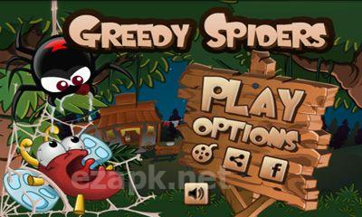Greedy Spiders