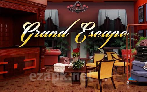 Grand escape