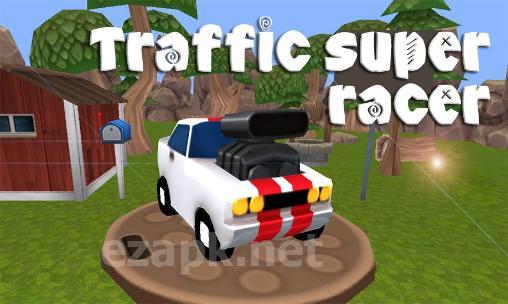 Traffic super racer