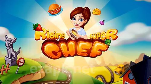 Rising super chef: Cooking game
