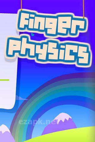 Finger physics