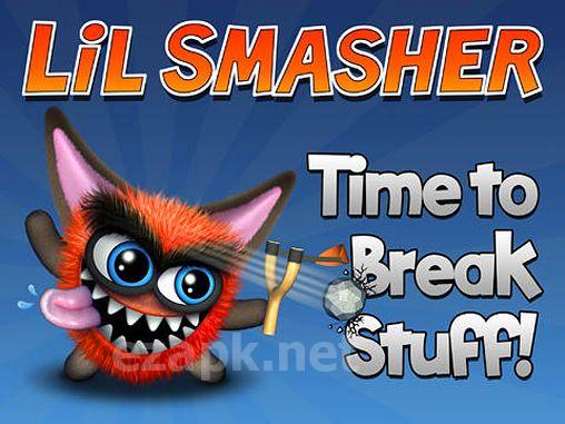 Lil smasher