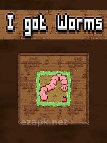 I got worms