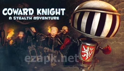 Coward knight: A stealth adventure