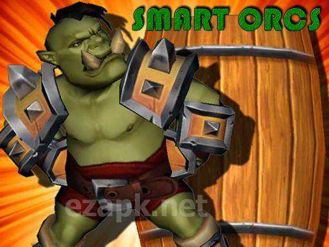 Smart orcs