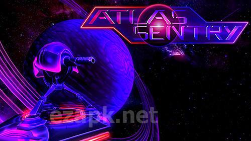 Atlas sentry