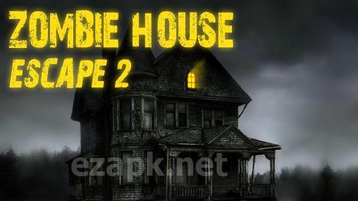 Zombie house: Escape 2