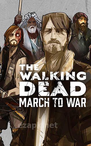 The walking dead: March to war