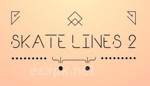 Skate line 2