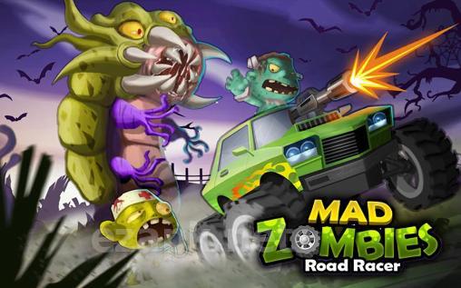 Mad zombies: Road racer