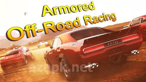 Armored off-road racing