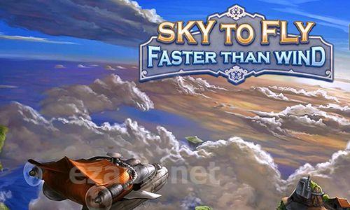 Sky to fly: Faster than wind