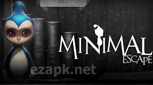 Minimal escape