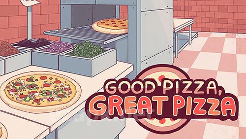 Good pizza, great pizza